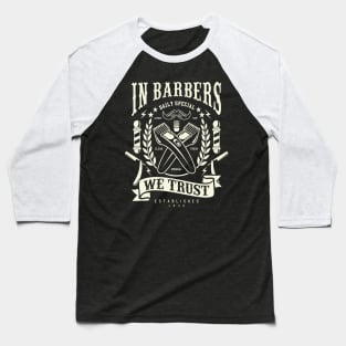 In Barbers We Trust Baseball T-Shirt